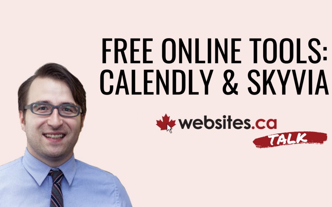 Free Online Tools: Calendly & Skyvia – Websites.ca Talk Ep. 17