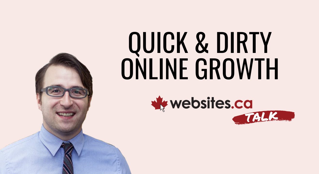 Quick & Dirty Strategies To Build Your Biz Online – Websites.ca Talk Ep. 20